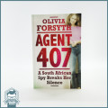Olivia Forsyth Agent 407 - A South African Spy Break Her Silence!!!