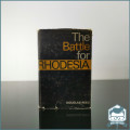 The battle for Rhodesia by Douglas Reed!!!