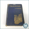 1904 SILENCED BY L. T. MEADE !!!
