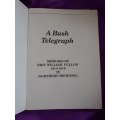 A bush telegraph - E.C. Pullon (Autographed)