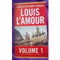 The collected short stories of Louis L`Amour Volume 1