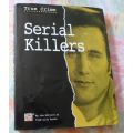 SERIAL KILLERS - TIME- LIFE BOOKS