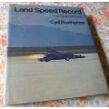 LAND SPEED RECORD - FROM 39.24 TO 600+ MPH - CYRIL POSTHUMUS
