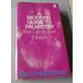 A MODERN GUIDE TO PALMISTRY - YOUR LIFE IN YOUR HANDS - BERYL HUTCHINSON