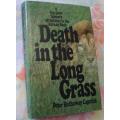 DEATH IN THE LONG GRASS - A BIG GAME HUNTER'S ADVENTURES IN THE AFRICAN BUSH - PETER HATHAWAY CAPS..