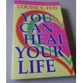 YOU CAN HEAL YOUR LIFE -  LOUISE L HAY
