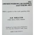 THE DRAKENSBERG BUSHMEN AND THEIR ART - A.R. WILLCOX