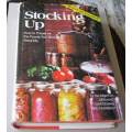 STOCKING UP - HOW TO PRESERVE THE FOODS YOU GROW NATURALLY