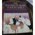 THE TEACHING OF ARABIC IN SOUTH AFRICA - HISTORY AND METHODOLOGY - EDITED BY YASIEN MOHAMED