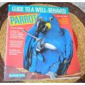 GUIDE TO A WELL-BEHAVED PARROT - MATTIE SUE ATHAN - BARRON`S