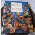 BRAAI IN STYLE - THE COMPLETE SOUTH AFRICAN OUTDOOR COOKBOOK - LANNICE SNYMAN