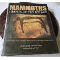 MAMMOTHS, GIANTS OF THE ICE AGE - ADRIAN LISTER AND PAUL BAHN