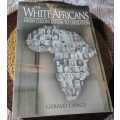 THE WHITE AFRICANS - FROM COLONISATION TO LIBERATION - GERALD L`ANGE