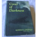 COVER OF DARKNESS - RODERICK CHISHOLM C.B.E. , D.S.O. , D.F.C.