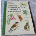 DISCOVERING INDIGENOUS FORESTS AT KIRSTENBOSCH - SALLY ARGENT & JEANETTE LOEDOLFF ( SIGNED )