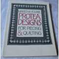 PROTEA DESIGNS - FOR PIECING & QUILTING - MARETHA FOURIE