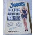 JOKES - THE BLUE BOOK OF SERIOUSLY RUDE LIMERICKS - MICHAEL HORGAN