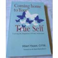 COMING HOME TO YOUR TRUE SELF - LEAVING THE EMPTINESS OF FALSE ATTRACTIONS - ALBER HAASE