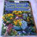 CONTAINER GARDENING FOR GLORIOUS RESULTS - DENIS GREIG - WOOLWORTHS