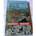 A FIELD GUIDE TO THE ALOES OF RHODESIA - OLIVER WEST - BUNDU SERIES