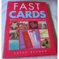 FAST CARDS - TECHNIQUES AND PROJECTS FOR PRODUCING GREETINGS CARDS - QUICKLY - SARAH BEAMAN