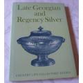 LATE GEORGIAN AND REGENCY SILVER - COUNTRY LIFE COLLECTOR`S GUIDES