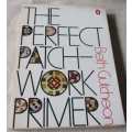 THE PERFECT PATCHWORK PRIMER - BETH GUTCHEON