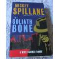 THE GOLIATH BONE - MICKEY SPILLANE ( MIKE HAMMER NOVEL )