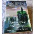 TORMENTS OF THE TRAITOR - VOL 1 OF SONG OF THE TEARS - A TALE OF THE THREE WORLDS - IAN IRVINE
