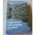 FRESH-WATER FISH & FISHING IN AFRICA - VARIOUS AUTHORS
