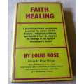 FAITH HEALING - LOUIS ROSE