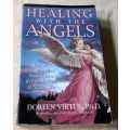 HEALING WITH THE ANGELS - HOW THE ANGELS CAN ASSIST YOU IN EVERY AREA OF YOUR LIFE - DOREEN VIRTUE