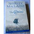 THE CAMINO - A PILGRIMAGE OF COURAGE - SHIRLEY MacLAINE