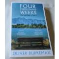 FOUR THOUSAND WEEKS - TIME AND HOW TO USE IT - OLIVER BURKEMAN