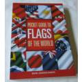 POCKET GUIDE TO FLAGS OF THE WORLD - BRIAN JOHNSON BARKER ( 2005 )