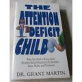 THE ATTENTION DEFICIT CHILD - DR GRANT MARTIN