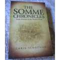 THE SOMME CHRONICLES - SOUTH AFRICANS ON THE WESTERN FRONT - CHRIS SCHOEMAN