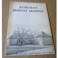 KURUMAN MOFFAT MISSION - INFORMATION BOOKLET - KURUMAN MOFFAT MISSION TRUST 1983