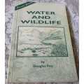 WATER AND WILDLIFE - DOUGLAS HEY - THE CAPE PISCATORIAL SOCIETY