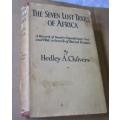 THE SEVEN LOST TRAILS OF AFRICA - ...  SUNDRY EXPEDITIONS, NEW AND OLD, IN SEARCH OF BURIED TREASURE