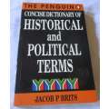 THE PENGUIN CONCISE DICTIONARY OF HISTORICAL AND POLITICAL TERMS ( S.A. ) - JACOB BRITS