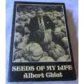 SEEDS OF MY LIFE - ALBERT CHIAT - SIGNED