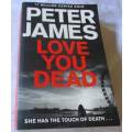 LOVE YOU DEAD - PETER JAMES