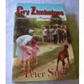CRY ZIMBABWE - INDEPENDENCE - TWENTY YEARS ON -  PETER STIFF ( SIGNED BY AUTHOR )
