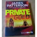 PRIVATE GOLD - JAMES PATTERSON WITH JASSY MACKENZIE - BOOKSHOTS