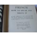 FRENCH, HOW TO SPEAK AND WRITE IT - AN EASY APPROACH TO THE LANGUAGE .... - JOSEPH LEMAITRE