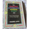 THE ENGLISH, AFRIKAANS, XHOSA, ZULU AID - WORD LISTS & PHRASES EN FOUR LANGUAGES - ISABEL UYS