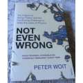 NOT EVEN WRONG - THE FAILURE OF STRING THEORY AND THE CONTINUING CHALLENGE TO UNIFY ... - PETER WOIT