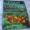 FOOD FROM YOUR GARDEN - A SOUTHERN AFRICAN GUIDE TO GROWING YOUR OWN FRUIT, VEGETABLES AND HERBS