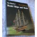 THE WORLD OF MODEL SHIPS AND BOATS - GUY R WILLIAMS
